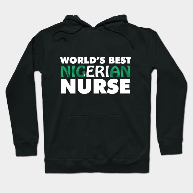 World's Best Nigerian Nurse Hoodie by ArtisticFloetry